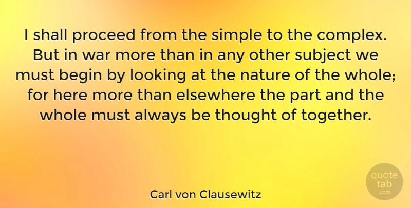 Carl von Clausewitz Quote About War, Simple, Together: I Shall Proceed From The...