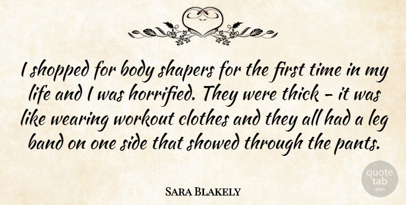 Sara Blakely Quote About Workout, Clothes, Band: I Shopped For Body Shapers...