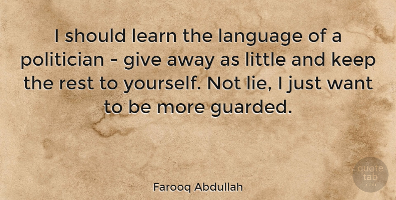 Farooq Abdullah Quote About Politician, Rest: I Should Learn The Language...
