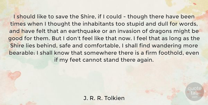 J. R. R. Tolkien Quote About Lying, Stupid, Dragons: I Should Like To Save...