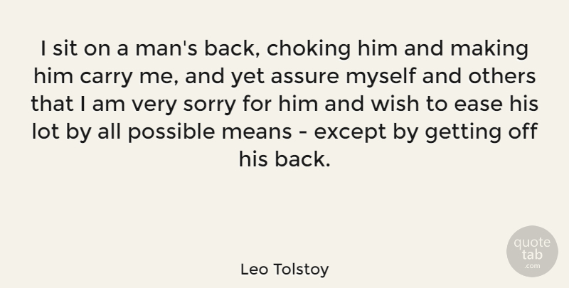 Leo Tolstoy Quote About Inspirational, Sorry, Mean: I Sit On A Mans...
