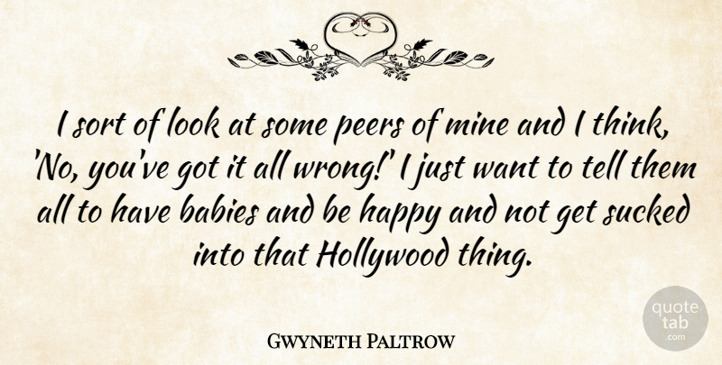 Gwyneth Paltrow Quote About Baby, Thinking, Peers: I Sort Of Look At...