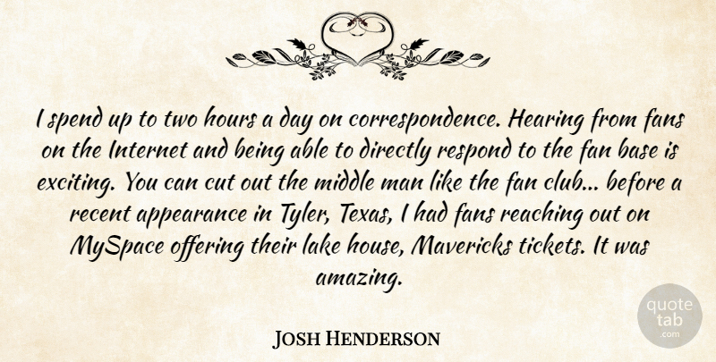 Josh Henderson Quote About Cutting, Men, Texas: I Spend Up To Two...