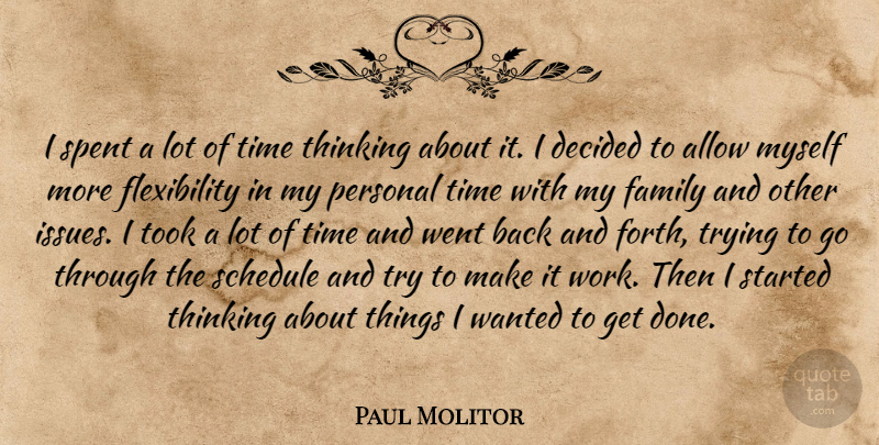 Paul Molitor Quote About Allow, Decided, Family, Personal, Schedule: I Spent A Lot Of...