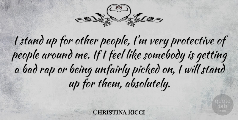Christina Ricci Quote About Rap, People, Feels: I Stand Up For Other...