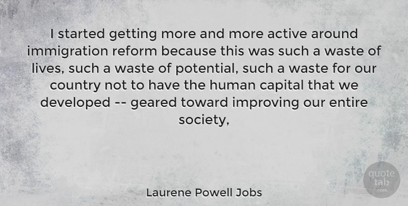 Laurene Powell Jobs Quote About Country, Reform, Waste: I Started Getting More And...