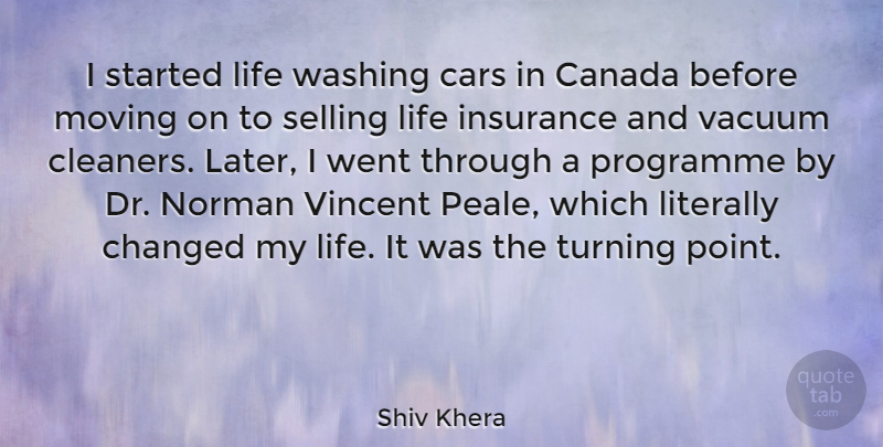 Shiv Khera Quote About Moving, Car, Drs: I Started Life Washing Cars...