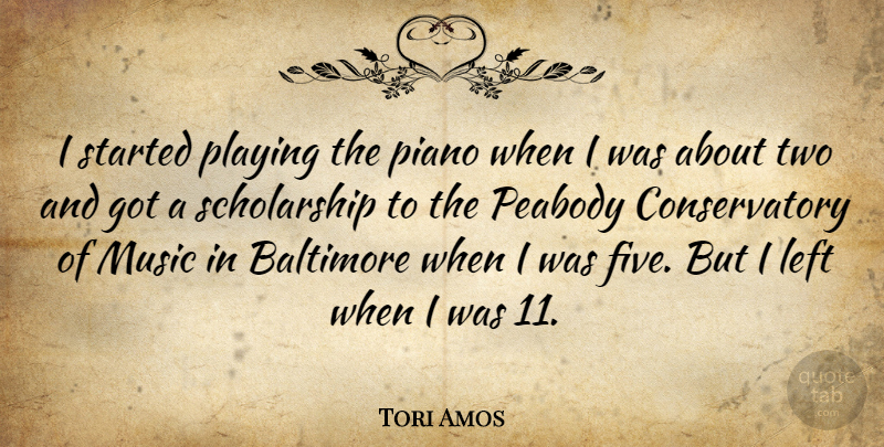 Tori Amos Quote About Two, Piano, Baltimore: I Started Playing The Piano...