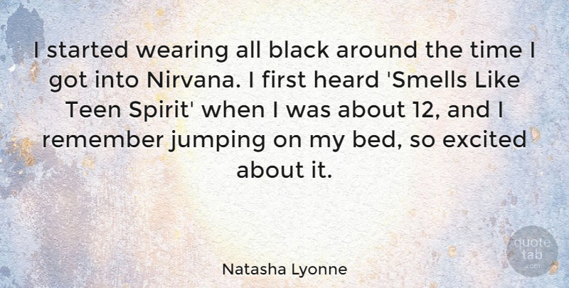 Natasha Lyonne Quote About Jumping, Smell, Black: I Started Wearing All Black...