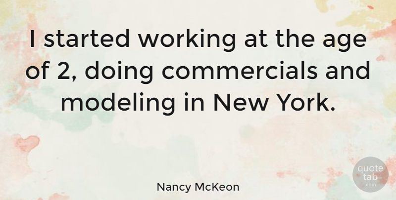 Nancy McKeon Quote About New York, Age, Modeling: I Started Working At The...