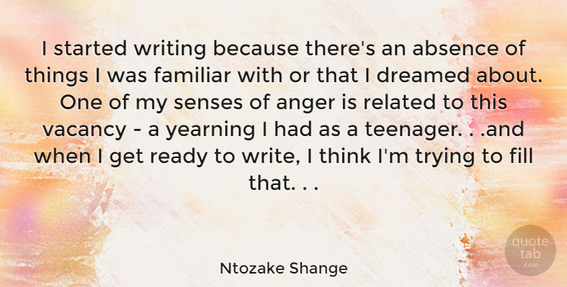 Ntozake Shange Quote About Teenager, Writing, Thinking: I Started Writing Because Theres...