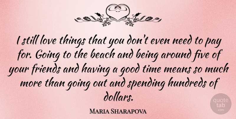 Maria Sharapova Quote About Beach, Ocean, Mean: I Still Love Things That...