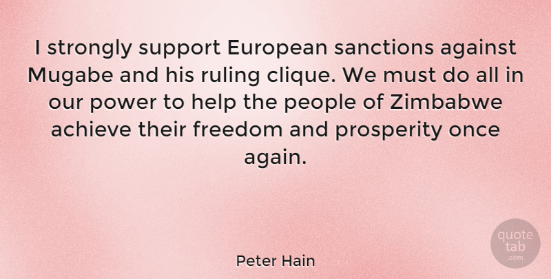 Peter Hain Quote About Zimbabwe, People, Support: I Strongly Support European Sanctions...