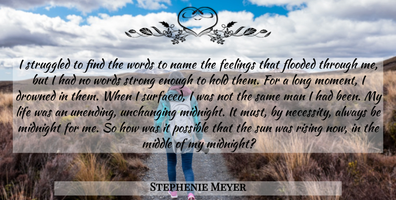 Stephenie Meyer Quote About Strong, Men, Names: I Struggled To Find The...
