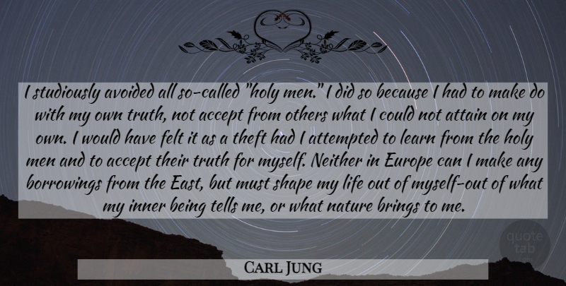 Carl Jung Quote About Men, Europe, East: I Studiously Avoided All So...