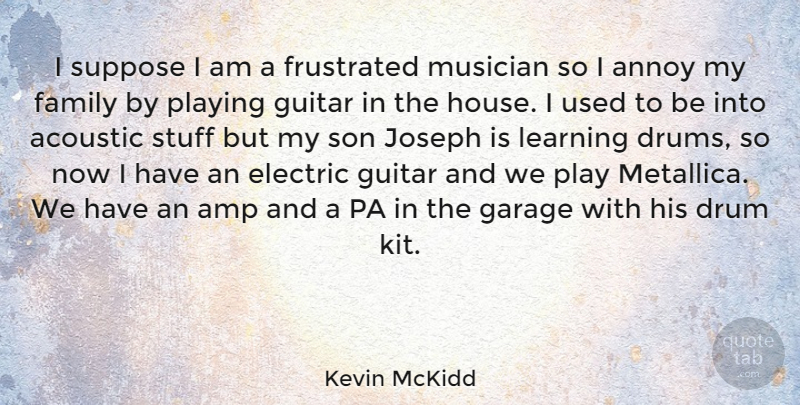 Kevin McKidd Quote About Son, Guitar, Play: I Suppose I Am A...