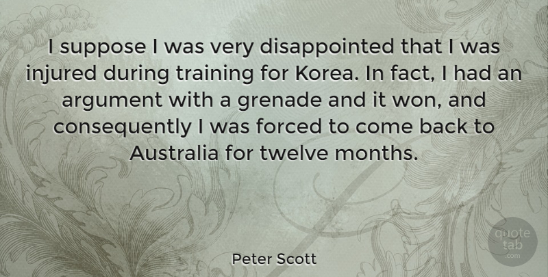 Peter Scott Quote About Korea, Australia, Training: I Suppose I Was Very...
