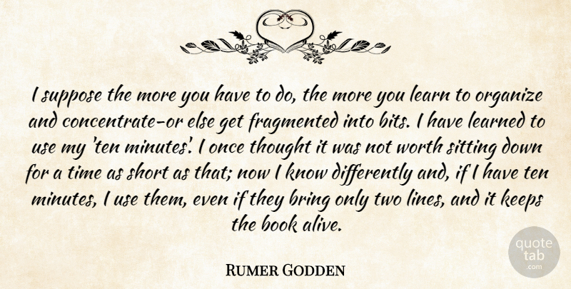 Rumer Godden Quote About Happiness, Book, Two: I Suppose The More You...