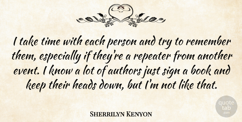 Sherrilyn Kenyon Quote About Book, Trying, Events: I Take Time With Each...