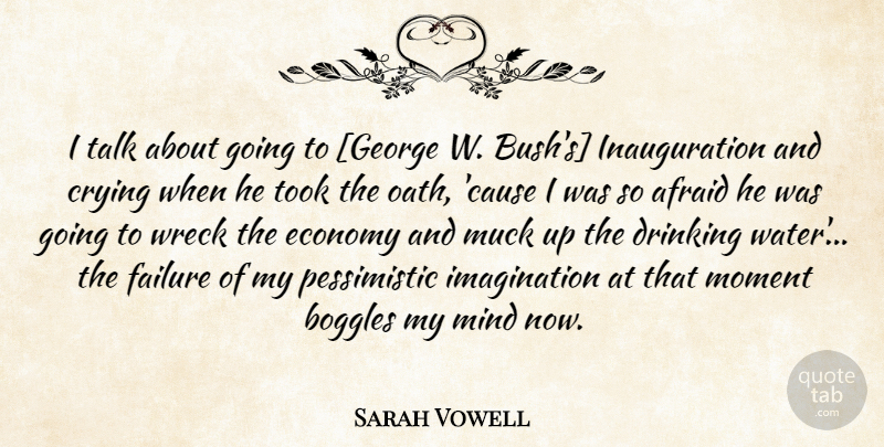 Sarah Vowell Quote About Drinking, Water, Imagination: I Talk About Going To...
