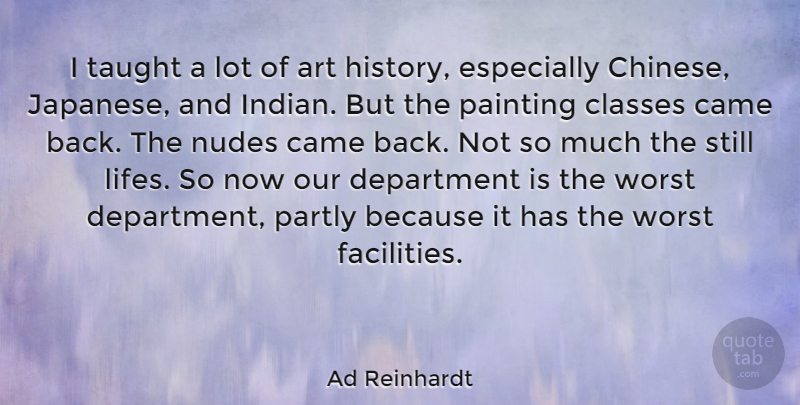 Ad Reinhardt Quote About Art, Class, Chinese: I Taught A Lot Of...