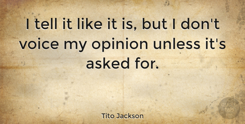 Tito Jackson Quote About Unless: I Tell It Like It...