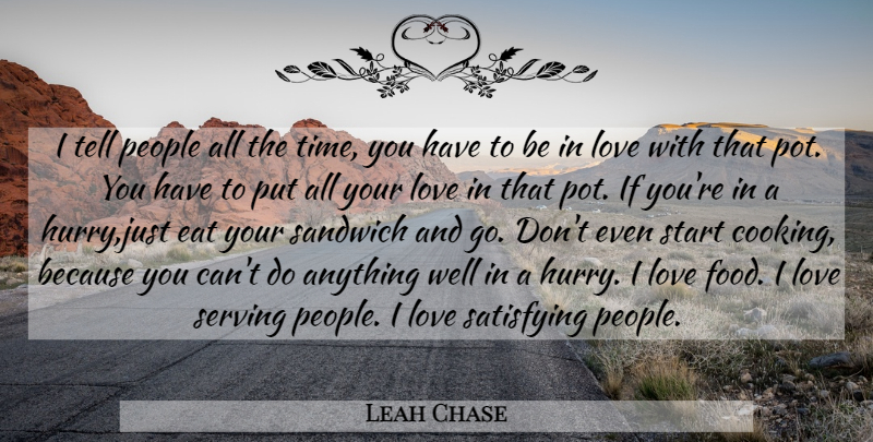 Leah Chase Quote About People, Cooking, Sandwiches: I Tell People All The...