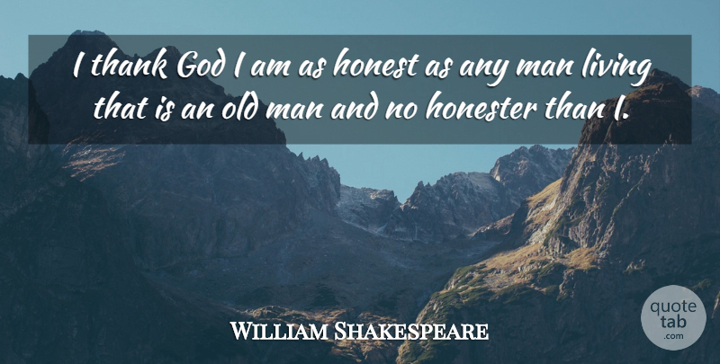William Shakespeare Quote About Memorable, Men, Thank God: I Thank God I Am...