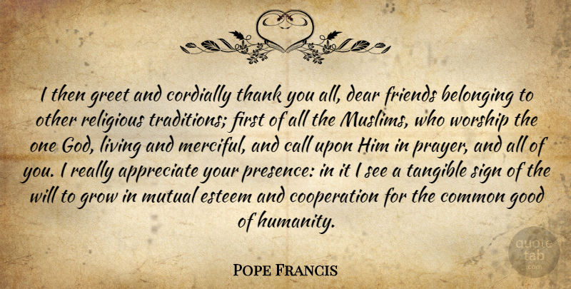 Pope Francis Quote About Religious, Prayer, Appreciate: I Then Greet And Cordially...