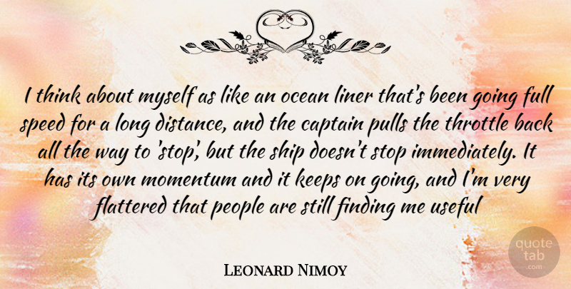 Leonard Nimoy Quote About Distance, Ocean, Inspiration: I Think About Myself As...