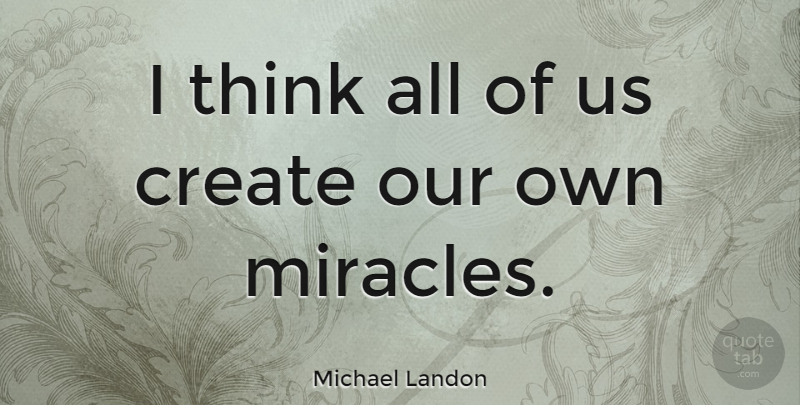 Michael Landon Quote About Sports, Motivational Sports, Thinking: I Think All Of Us...