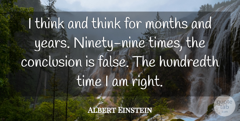 Albert Einstein Quote About Inspirational, Motivational, Perseverance: I Think And Think For...