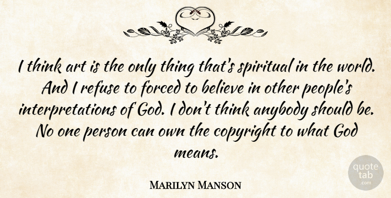 Marilyn Manson Quote About Spiritual, Art, Believe: I Think Art Is The...