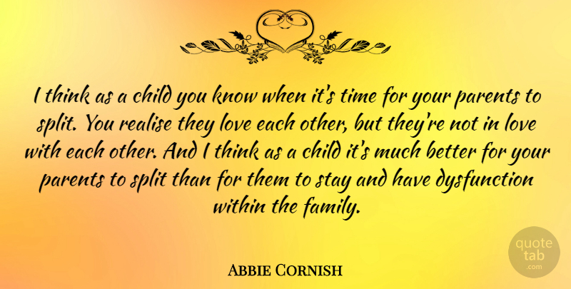 Abbie Cornish Quote About Children, Thinking, Dysfunction: I Think As A Child...