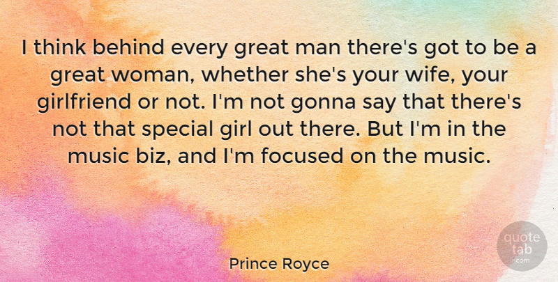 Prince Royce Quote About Girl, Men, Thinking: I Think Behind Every Great...