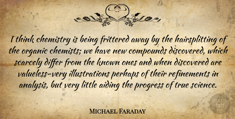 Michael Faraday Quote About Thinking, Illustration, Progress: I Think Chemistry Is Being...