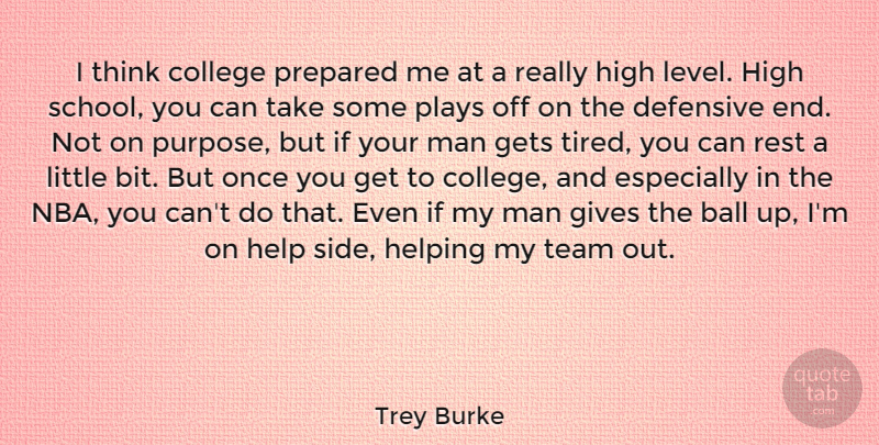 Trey Burke Quote About Ball, Defensive, Gets, Gives, Help: I Think College Prepared Me...