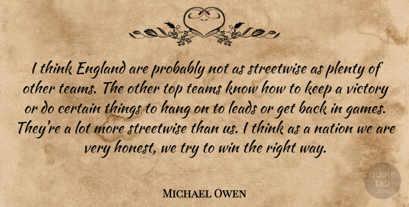 Michael Owen Quote About Certain, England, Hang, Leads, Nation: I Think England Are Probably...