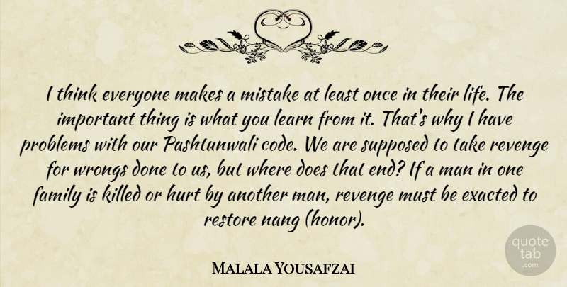 Malala Yousafzai Quote About Hurt, Powerful, Revenge: I Think Everyone Makes A...