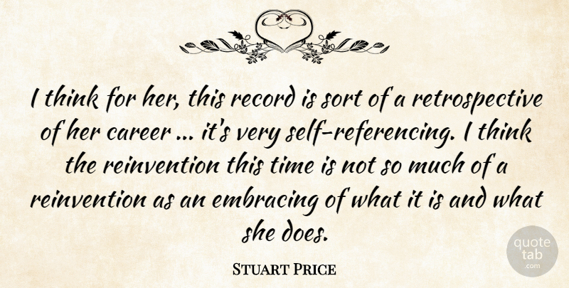 Stuart Price Quote About Career, Embracing, Record, Sort, Time: I Think For Her This...