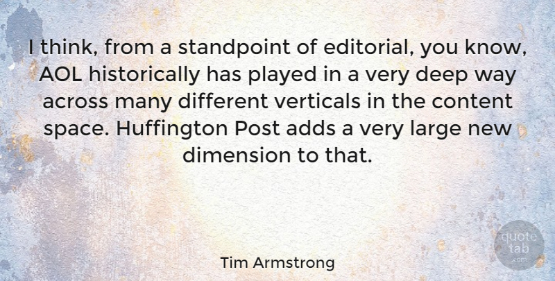 Tim Armstrong Quote About Across, Adds, Aol, Dimension, Large: I Think From A Standpoint...