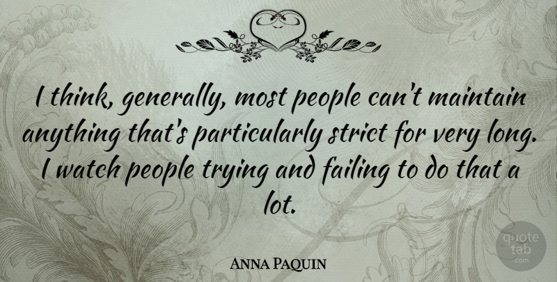 Anna Paquin Quote About Thinking, Long, People: I Think Generally Most People...