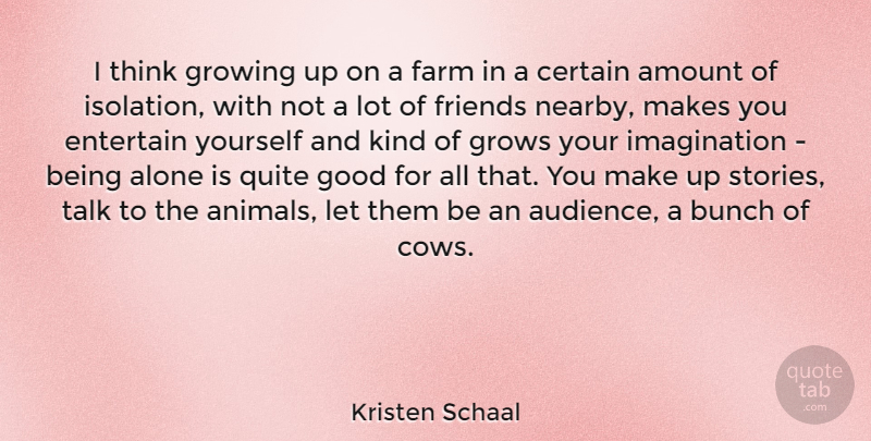 Kristen Schaal Quote About Hilarious, Growing Up, Thinking: I Think Growing Up On...