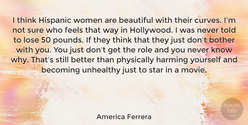 America Ferrera Quote About Beautiful, Stars, Women: I Think Hispanic Women Are...