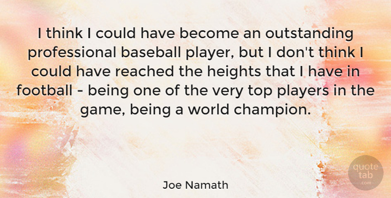 Joe Namath Quote About Baseball, Football, Player: I Think I Could Have...
