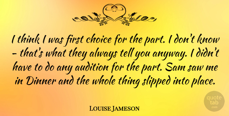 Louise Jameson Quote About Audition, Saw: I Think I Was First...
