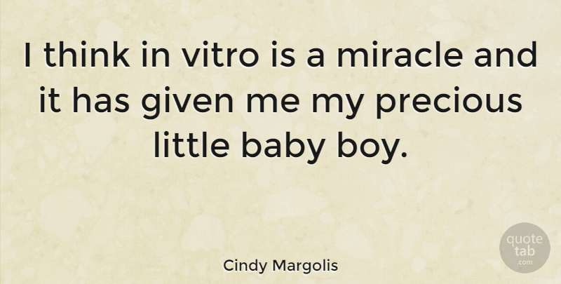 Cindy Margolis Quote About Baby, Thinking, Boys: I Think In Vitro Is...