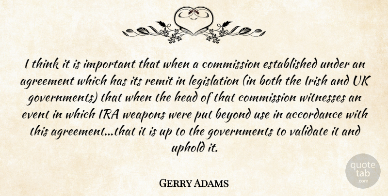 Gerry Adams Quote About Agreement, Beyond, Both, Commission, Event: I Think It Is Important...