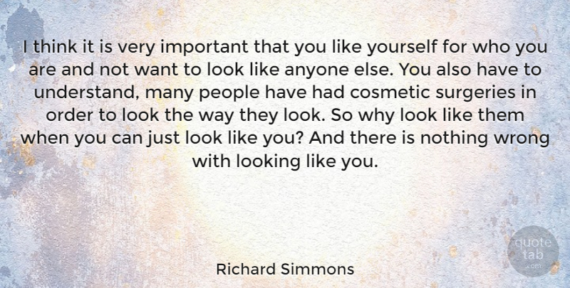 Richard Simmons Quote About Anyone, Cosmetic, Order, People: I Think It Is Very...