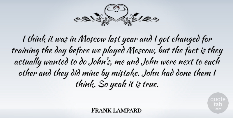 Frank Lampard Quote About Sports, Mistake, Thinking: I Think It Was In...